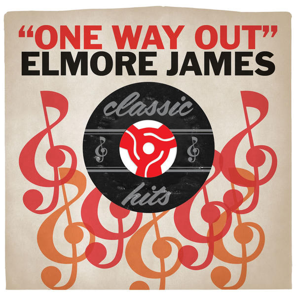 Elmore James: One Way Out (1981)